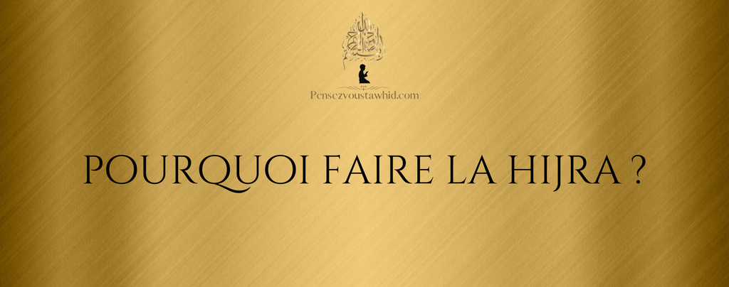 Pourquoi faire la hijra ?