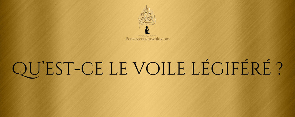 Qu'est ce que le voile légiféré