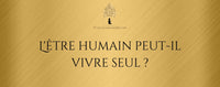 L'être humain peut-il vivre seul ?