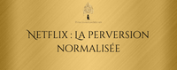 Netflix : La perversion normalisée