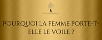 Pourquoi la femme porte-t-elle le voile ?