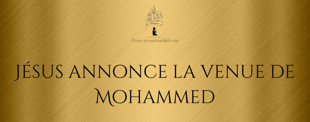 Jésus annonce la venue de Mohammed