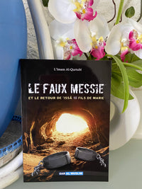 Le faux Messie et le retour de 'Issa (Jésus) fils de Marie